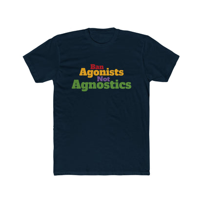 Ban Agonists Not Agnostics