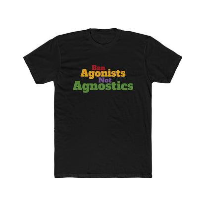 Ban Agonists Not Agnostics